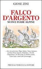 Falco d'argento. Nuove fiabe alpine Falco d'argento. Nuove fiabe alpine