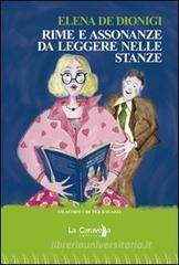 Rime e assonanze da leggere nelle stanze Rime e assonanze da leggere nelle stanze