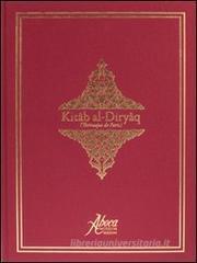 Kitâb-al-Diryâq (Thériaque de Paris). Ediz. francese, inglese e araba Kitâb-al-Diryâq (Thériaque de Paris). Ediz. francese, inglese e araba