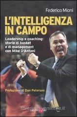 L' intelligenza in campo. Leadership e coaching: storie di basket e di management con Mike D'Antoni