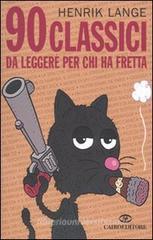 90 classici da leggere per chi ha fretta 90 classici da leggere per chi ha fretta