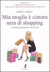 Mia moglie � cintura nera di shopping. Le battute pi� divertenti di tutti i tempi