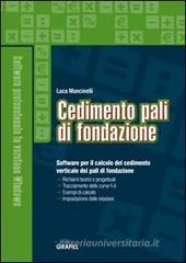 Cedimento pali di fondazione. Con CD-ROM Cedimento pali di fondazione. Con CD-ROM
