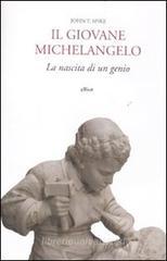 Il giovane Michelangelo. La nascita di un genio