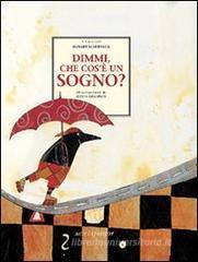 Dimmi, che cos'è un sogno? Dimmi, che cos'è un sogno?
