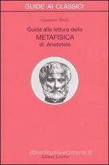 Guida alla lettura della metafisica di Aristotele Guida alla lettura della metafisica di Aristotele