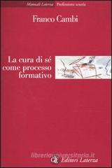 La cura di sé come processo formativo La cura di sé come processo formativo