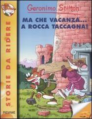 Ma che vacanza... a Rocca Taccagna! Con carte Ma che vacanza... a Rocca Taccagna! Con carte