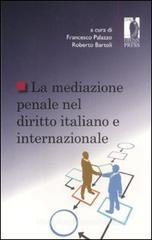 La mediazione penale nel diritto italiano e internazionale La mediazione penale nel diritto italiano e internazionale