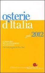 Osterie d'Italia 2012. Sussidiario del mangiarbere all'italiana Osterie d'Italia 2012. Sussidiario del mangiarbere all'italiana