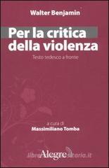 Per la critica della violenza. Testo tedesco a fronte Per la critica della violenza. Testo tedesco a fronte