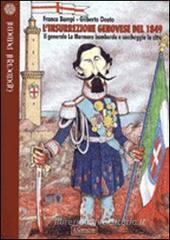 L' insurrezione genovese del 1849. Il generale La Marmora bombarda e saccheggia la citt�