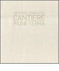 Cantiere. Rione terra Cantiere. Rione terra