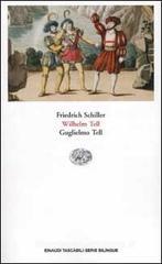Guglielmo Tell-Wilhelm Tell. Testo originale a fronte Guglielmo Tell-Wilhelm Tell. Testo originale a fronte