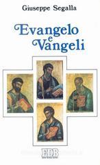 Evangelo e vangeli. Quattro evangelisti, quattro Vangeli, quattro destinatari Evangelo e vangeli. Quattro evangelisti, quattro Vangeli, quattro destinatari