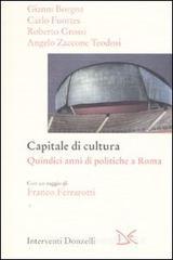 Capitale della cultura. Quindici anni di politiche a Roma Capitale della cultura. Quindici anni di politiche a Roma