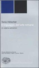 Il linguaggio dell'arte romana. Un sistema semantico Il linguaggio dell'arte romana. Un sistema semantico