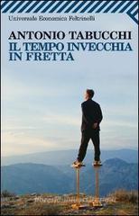 Antonio Tabucchi – Il tempo invecchia in fretta
