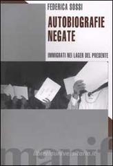 Autobiografie negate. Immigrati nei lager del presente