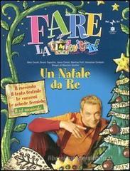 Un Natale da re. Con CD Audio Un Natale da re. Con CD Audio