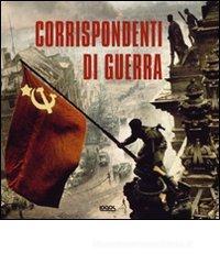 Corrispondenti di guerra Corrispondenti di guerra