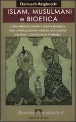 Islam, musulmani e bioetica Islam, musulmani e bioetica