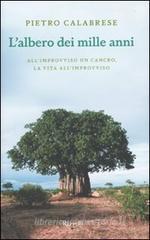 L' albero dei mille anni. All'improvviso un cancro, la vita all'improvviso L' albero dei mille anni. All'improvviso un cancro, la vita all'improvviso