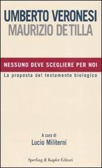 Nessuno deve scegliere per noi Nessuno deve scegliere per noi