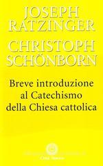 Breve introduzione al catechismo della Chiesa cattolica Breve introduzione al catechismo della Chiesa cattolica