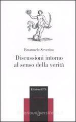 Discussioni intorno al senso della verit�