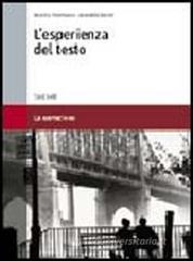 L' esperienza del testo. La narrazione. Per le Scuole superiori L' esperienza del testo. La narrazione. Per le Scuole superiori