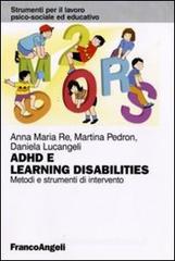 Adhd e learning disabilities. Metodi e strumenti di intervento Adhd e learning disabilities. Metodi e strumenti di intervento