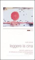 Leggere la Cina. Piccolo vademecum di letteratura cinese contemporanea (1976-2001) Leggere la Cina. Piccolo vademecum di letteratura cinese contemporanea (1976-2001)