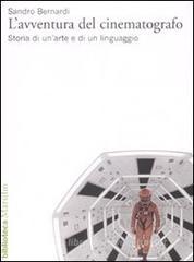L' avventura del cinematografo. Storia di un'arte e di un linguaggio L' avventura del cinematografo. Storia di un'arte e di un linguaggio