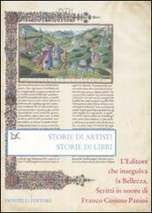 Storie di artisti. Storie di libri. L'editore che inseguiva la bellezza. Scritti in onore di Franco Cosimo Panini Storie di artisti. Storie di libri. L'editore che inseguiva la bellezza. Scritti in onore di Franco Cosimo Panini