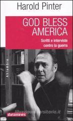 God bless America. Scritti e interviste contro la guerra God bless America. Scritti e interviste contro la guerra