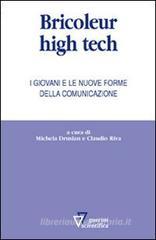 Bricoleur high tech. I giovani e le nuove forme della comunicazione