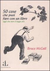 50 cose che puoi fare con un libro oggi che non si legge più 50 cose che puoi fare con un libro oggi che non si legge più