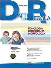 Datti una regola. Fonologia-ortografia-morfologia. Con espansione online. Per la Scuola media. Con CD-ROM vol.2 Datti una regola. Fonologia-ortografia-morfologia. Con espansione online. Per la Scuola media. Con CD-ROM vol.2