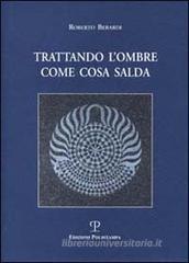 Trattando l'ombre come cosa salda