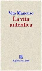 La vita autentica La vita autentica