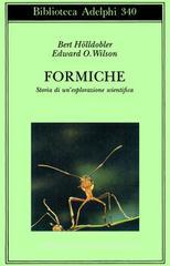 Formiche. Storia di un'esplorazione scientifica Formiche. Storia di un'esplorazione scientifica