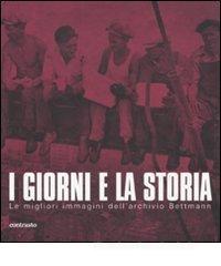 I giorni e la storia. Le migliori immagini dell'archivio Bettmann