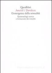 L' emergenza della sessualità. Epistemologia storica e formazione dei concetti L' emergenza della sessualità. Epistemologia storica e formazione dei concetti