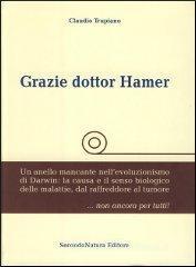 Grazie dottore Hamer. Un anello mancante nell'evoluzinismo di Darwin