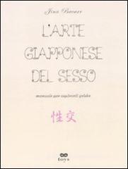 L' arte giapponese del sesso. Manuali per aspiranti geishe L' arte giapponese del sesso. Manuali per aspiranti geishe