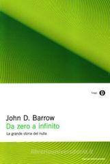 Da zero a infinito. La grande storia del nulla Da zero a infinito. La grande storia del nulla