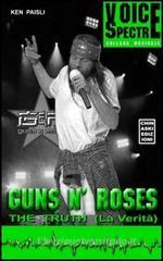 Guns n'Roses. The truth-La verit�