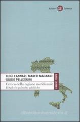 Critica della ragione meridionale. Il Sud e le politiche pubbliche Critica della ragione meridionale. Il Sud e le politiche pubbliche