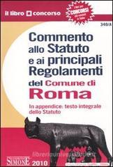 Commento allo statuto e ai principali regolamenti del comune di Roma Commento allo statuto e ai principali regolamenti del comune di Roma